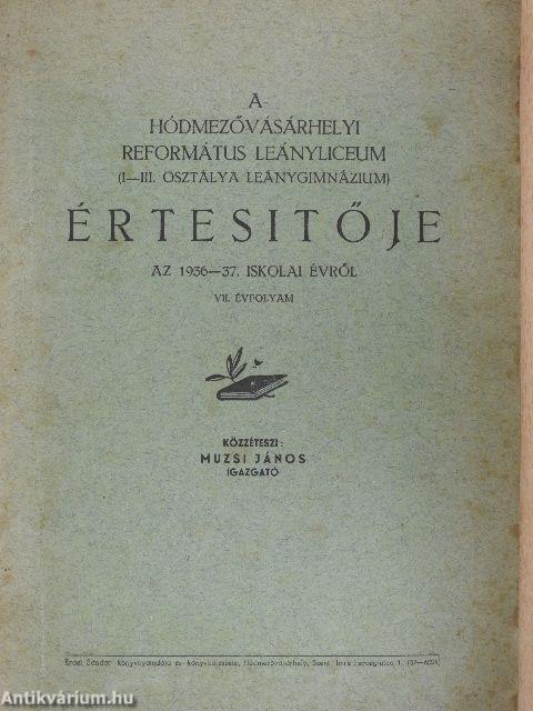 A hódmezővásárhelyi református leányliceum értesitője az 1936-37. iskolai évről
