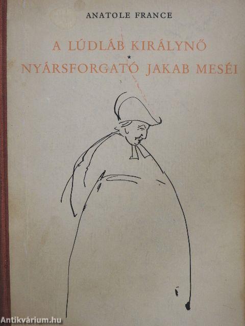 A lúdláb királynő/Nyársforgató Jakab meséi