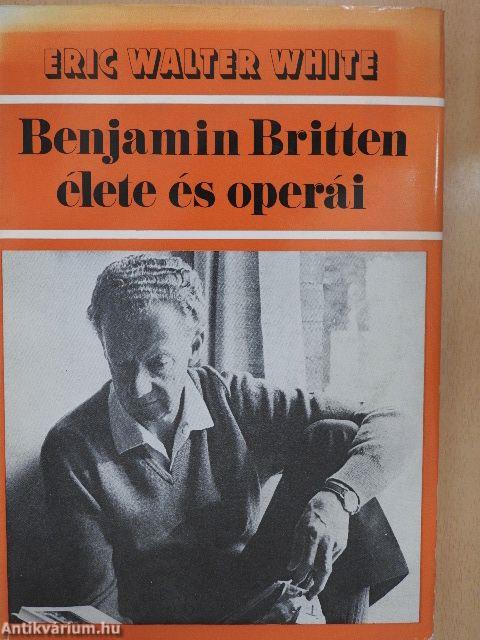 Benjamin Britten élete és operái