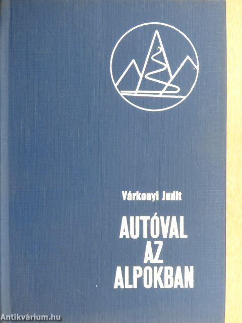 Autóval az Alpokban