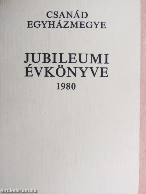 Csanád egyházmegye jubileumi évkönyve 1980