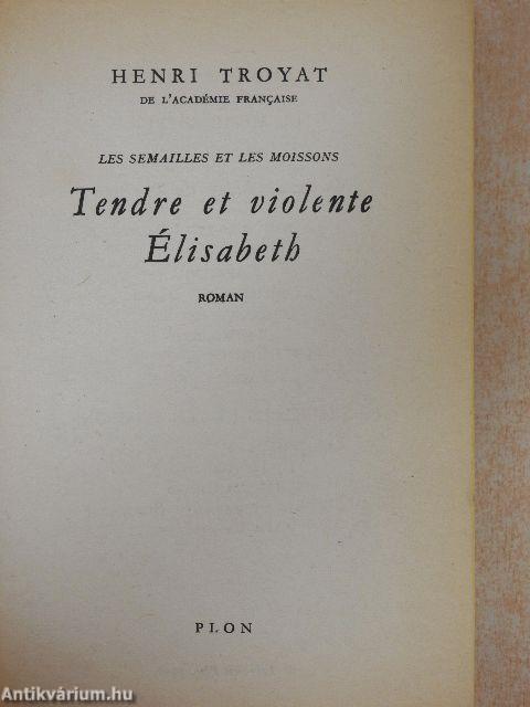 Tendre et violente Élisabeth