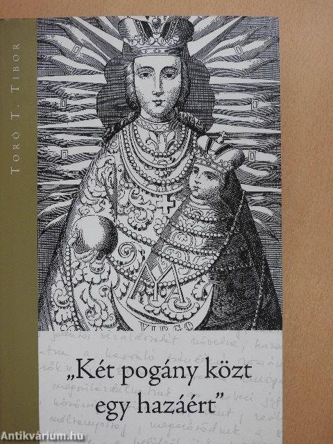 "Két pogány közt egy hazáért"