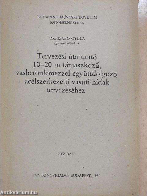 Tervezési útmutató 10-20 m támaszközű, vasbetonlemezzel együttdolgozó acélszerkezetű vasúti hidak tervezéséhez