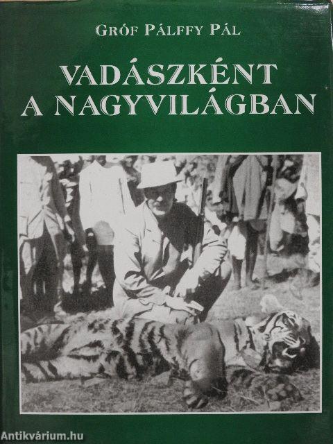 Vadászként a nagyvilágban