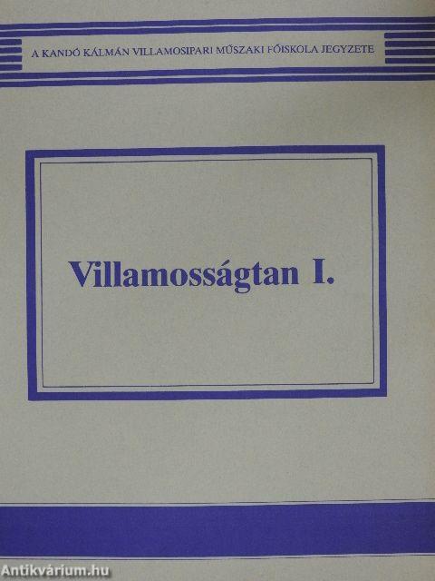 Villamosságtan I-II.