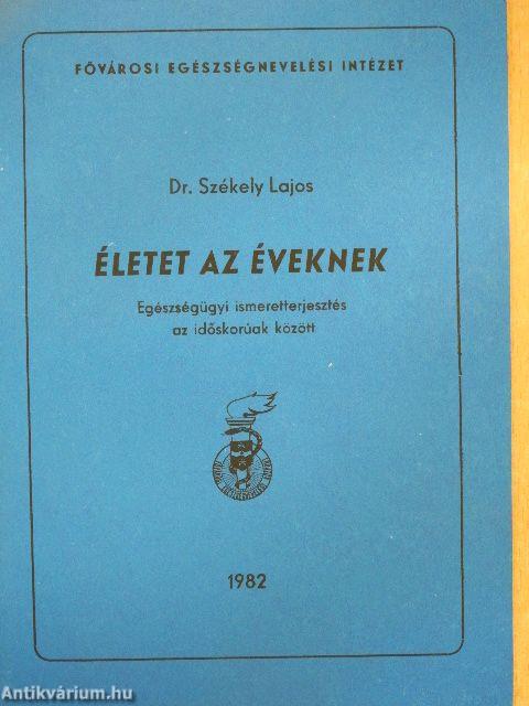 Életet az éveknek