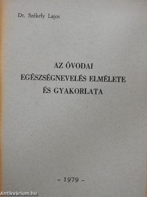 Az óvodai egészségnevelés elmélete és gyakorlata