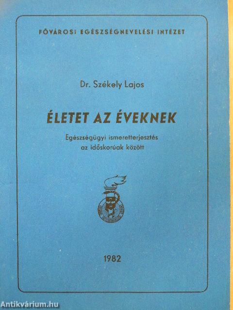 Életet az éveknek