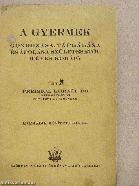 A gyermek gondozása, táplálása és ápolása születésétől 6 éves koráig