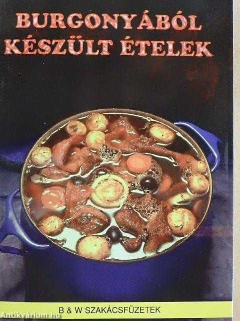 Burgonyából készült ételek