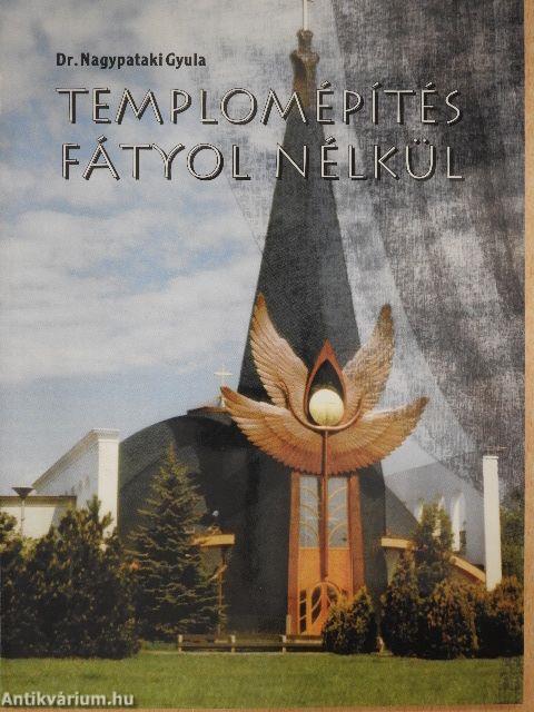 Templomépítés fátyol nélkül