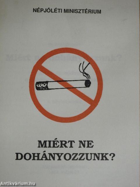Miért ne dohányozzunk?