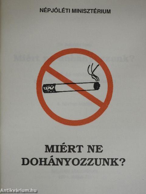 Miért ne dohányozzunk?