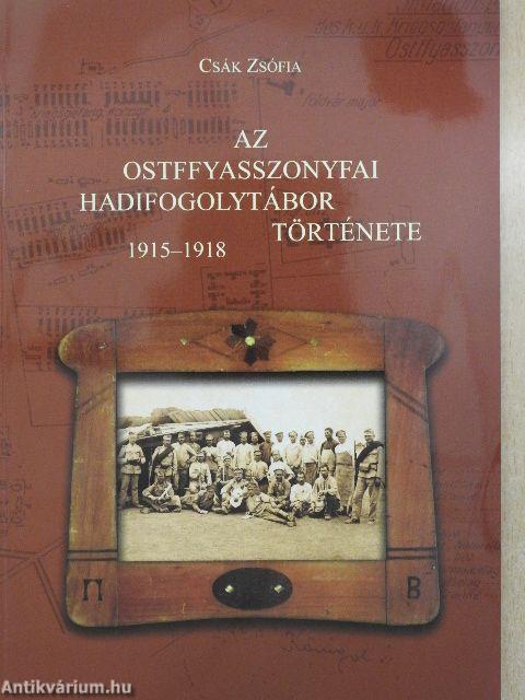 Az ostffyasszonyfai hadifogolytábor története 1915–1918