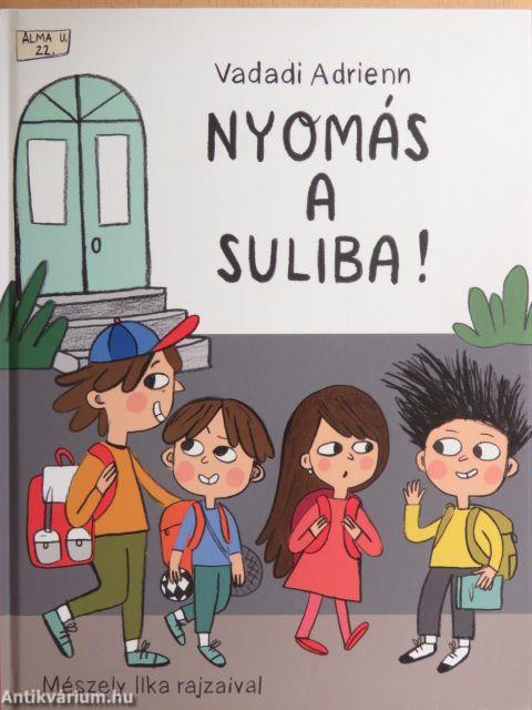 Nyomás a suliba!