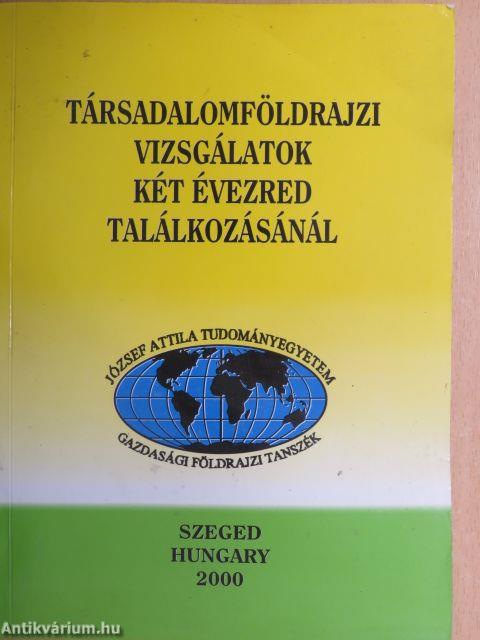 Társadalomföldrajzi vizsgálatok két évezred találkozásánál