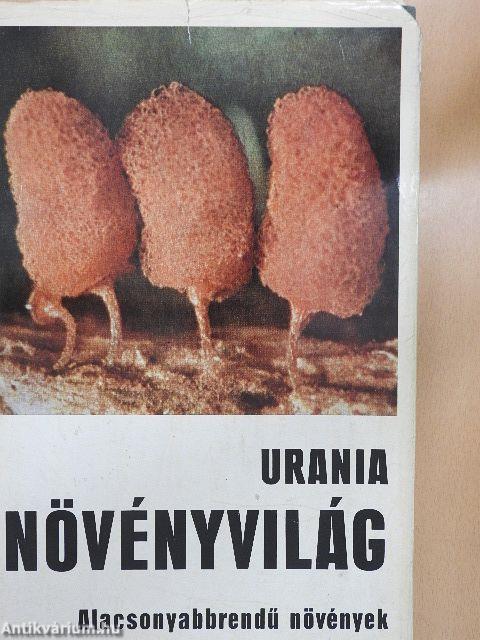 Urania Növényvilág - Alacsonyabbrendű növények