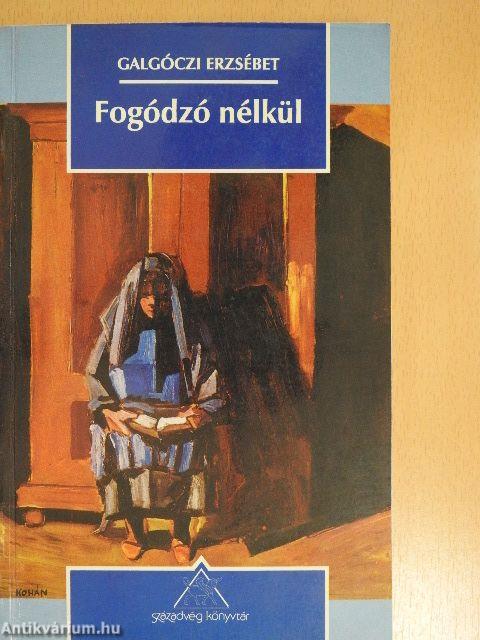 Fogódzó nélkül