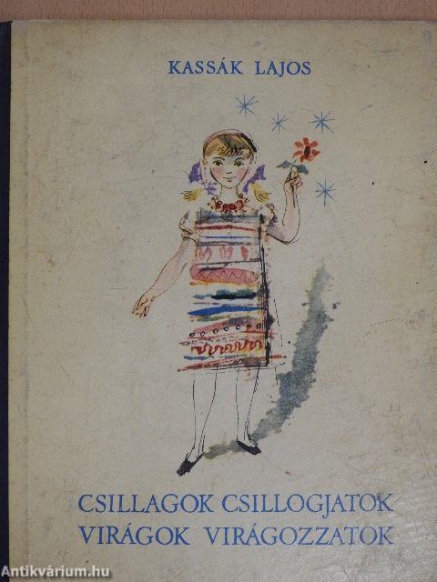 Csillagok csillogjatok, virágok virágozzatok...