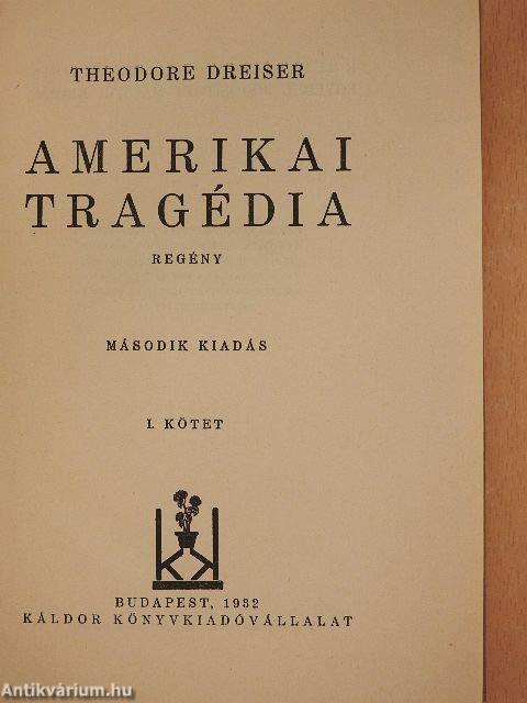 Amerikai tragédia I-III.