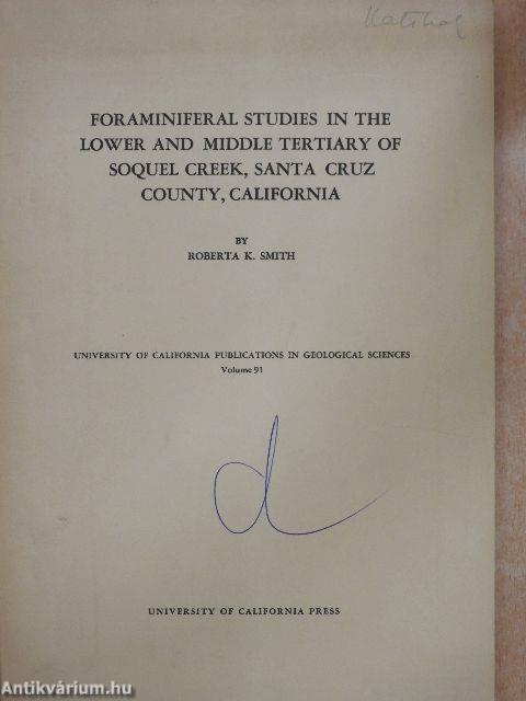 Foraminiferal Studies in the Lower and Middle Tertiary of Soquel Creek, Santa Cruz County, California