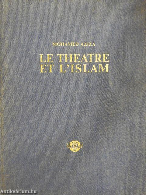 Le theatre et l'Islam