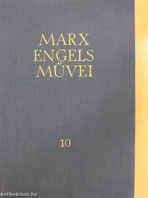 Karl Marx és Friedrich Engels művei 10.