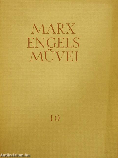 Karl Marx és Friedrich Engels művei 10.