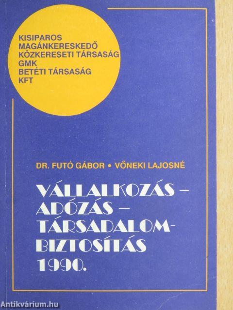 Vállalkozás-Adózás-Társadalombiztosítás 1990.