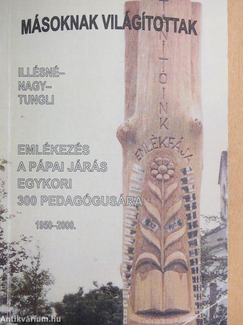 Másoknak világítottak