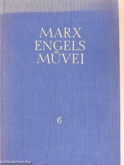 Karl Marx és Friedrich Engels művei 6.