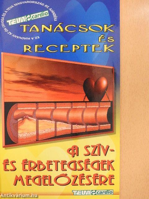 Tanácsok és receptek a szív- és érbetegségek megelőzésére