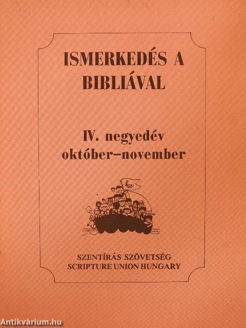 Ismerkedés a Bibliával IV. negyedév október-november