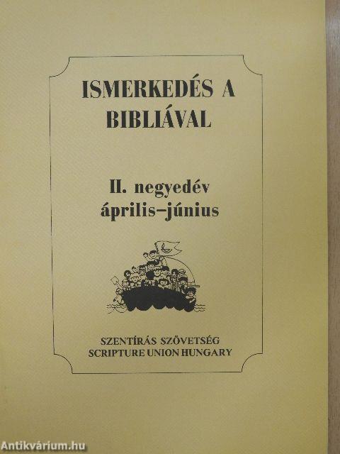 Ismerkedés a Bibliával II. negyedév április-június