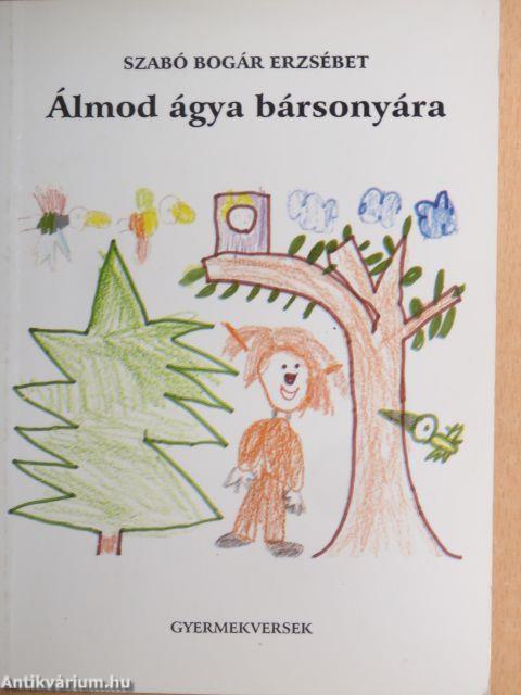 Álmod ágya bársonyára