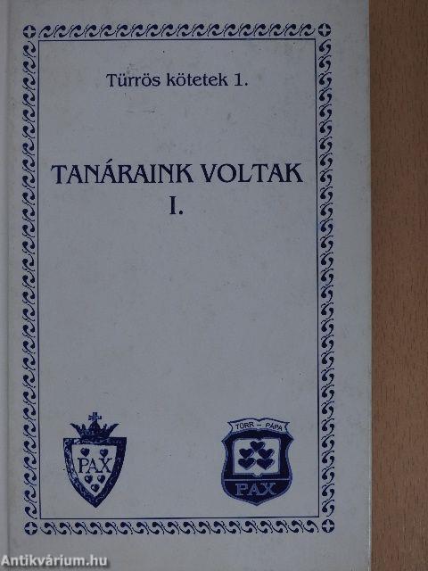 Tanáraink voltak I.