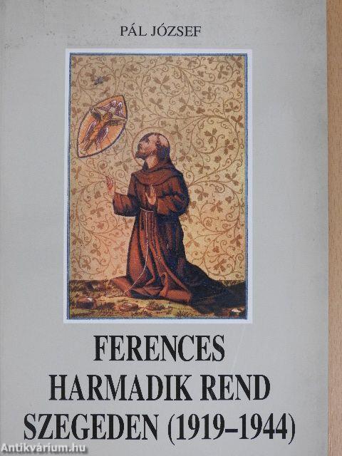 Ferences harmadik rend Szegeden (1919-1944)