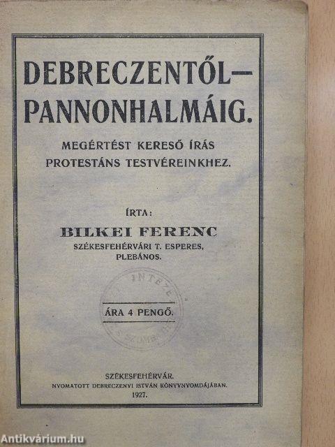 Debreczentől - Pannonhalmáig