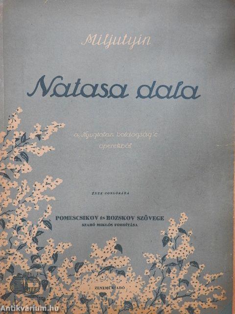 Natasa dala a "Nyugtalan boldogság" c. operettből