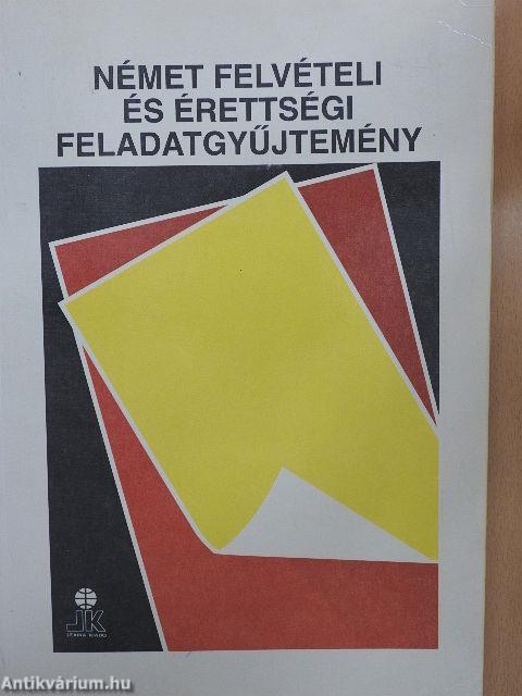 Német felvételi és érettségi feladatgyűjtemény