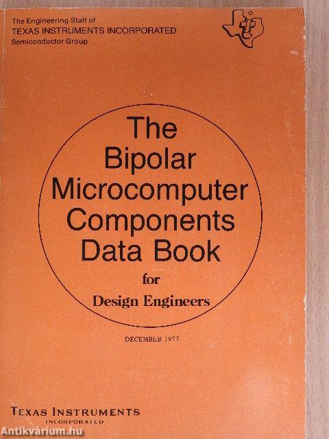 The Bipolar Microcomputer Components Data Book for Design Engineers