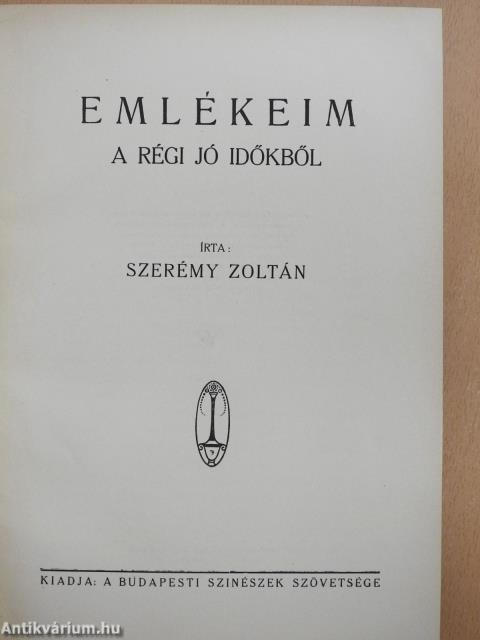 Emlékeim a régi jó időkből (dedikált példány)