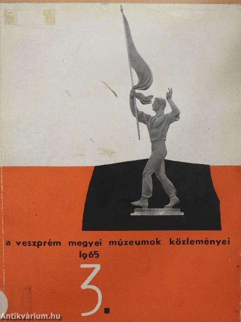 A Veszprém Megyei Múzeumok Közleményei 1965/3.