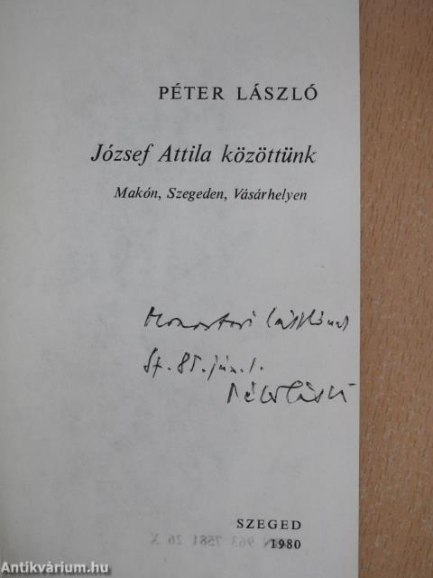 József Attila közöttünk (dedikált példány)