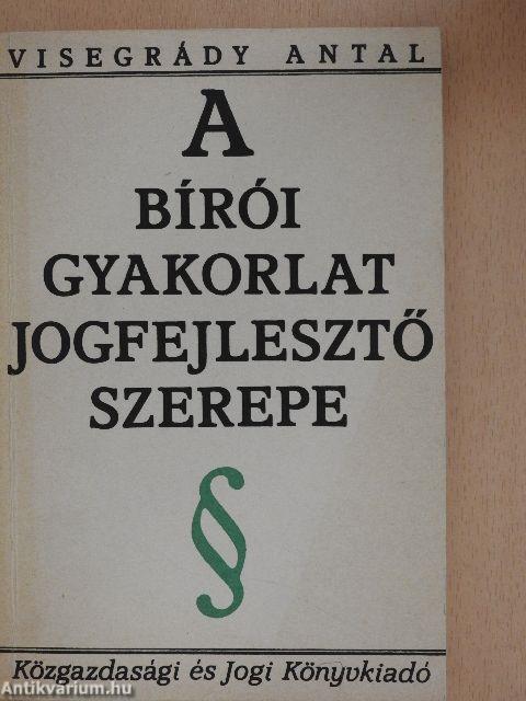 A bírói gyakorlat jogfejlesztő szerepe