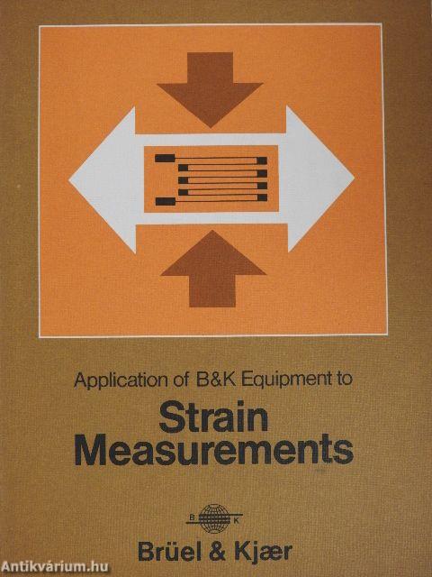 Application of B & K Equipment to Strain Measurements