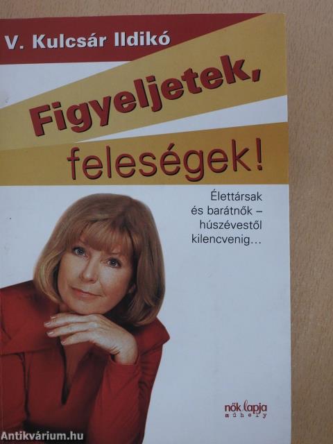 Figyeljetek, feleségek!/Figyeljetek, férjek! (dedikált példány)