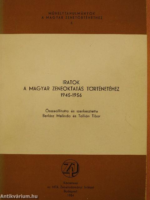 Iratok a magyar zeneoktatás történetéhez 1945-1956