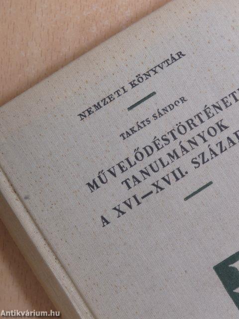 Művelődéstörténeti tanulmányok a XVI-XVII. századból